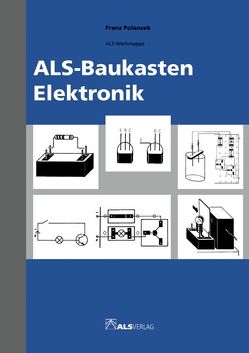 ALS-Baukasten Elektronik von Kreide,  Ingrid, Polansek,  Franz