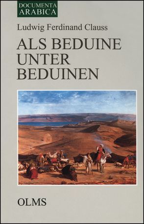 Als Beduine unter Beduinen von Clauss,  Ludwig Ferdinand