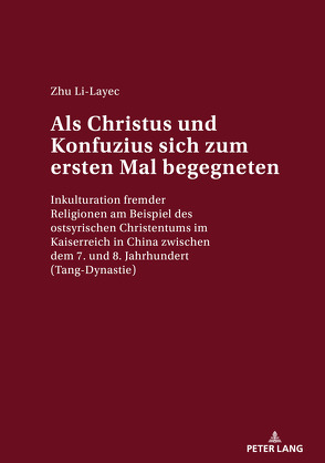 Als Christus und Konfuzius sich zum ersten Mal begegneten von Li-Layec,  Zhu