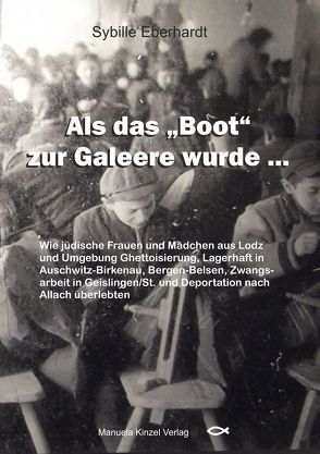 Als das ‚Boot‘ zur Galeere wurde … von Eberhardt,  Sybille