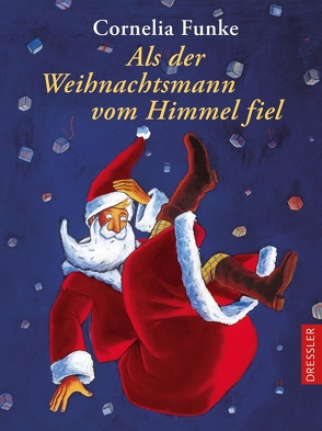 Als der Weihnachtsmann vom Himmel fiel von Funke,  Cornelia, Kehn,  Regina