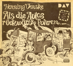 Als die Autos rückwärts fuhren … von Gross,  Karlheinz, Klein,  Werner, Venske,  Henning, Vogel,  Ursula