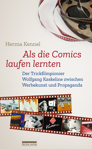 Als die Comics laufen lernten von Kennel,  Herma