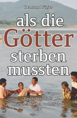 als die Götter sterben mussten von Brünjes,  Hermann