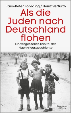 Als die Juden nach Deutschland flohen von Föhrding,  Hans-Peter, Verfürth,  Heinz