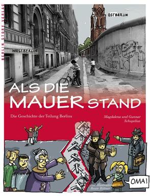 Als die Mauer stand von Bittner,  Beate, Schupelius,  Gunnar, Schupelius,  Magdalena