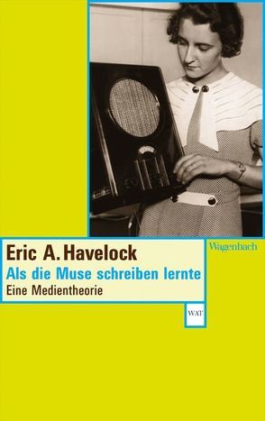 Als die Muse schreiben lernte von Enderwitz,  Ulrich, Havelock,  Eric A., Hentschel,  Rüdiger