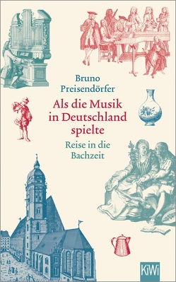 Als die Musik in Deutschland spielte von Preisendörfer,  Bruno