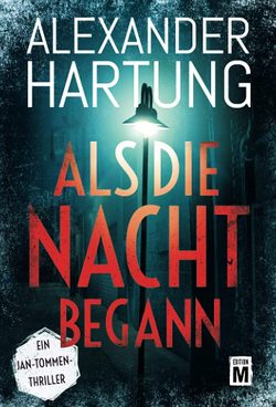 Als die Nacht begann von Hartung,  Alexander