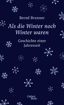 Als die Winter noch Winter waren von Brunner,  Bernd