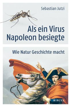 Als ein Virus Napoleon besiegte von Jutzi,  Sebastian