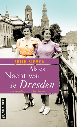 Als es Nacht war in Dresden von Siemon,  Edith
