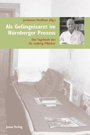 Als Gefängnisarzt im Nürnberger Prozess von Shelliem,  Jochanan