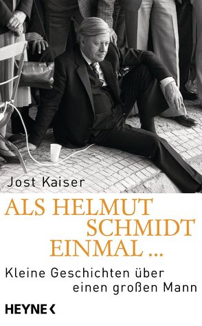 Als Helmut Schmidt einmal … von Kaiser,  Jost