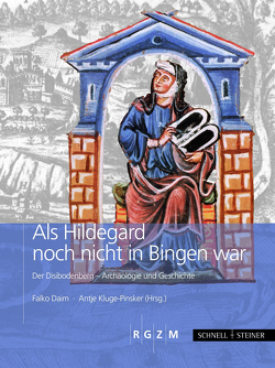 Als Hildegard noch nicht in Bingen war von Daim,  Falko, Kluge-Pinsker,  Antje