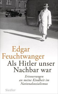 Als Hitler unser Nachbar war von Feuchtwanger,  Edgar, Peter,  Antje, Scali,  Bertil