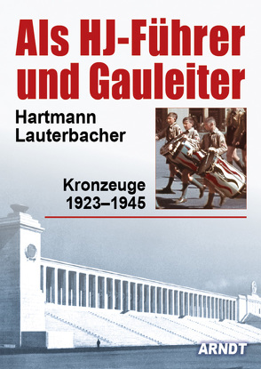 Als HJ-Führer und Gauleiter von Lauterbacher,  Hartmann