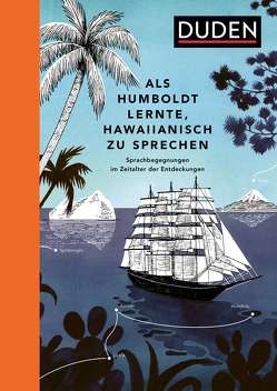 Als Humboldt lernte, Hawaiianisch zu sprechen von Mielke,  Rita, Zeckau,  Hanna