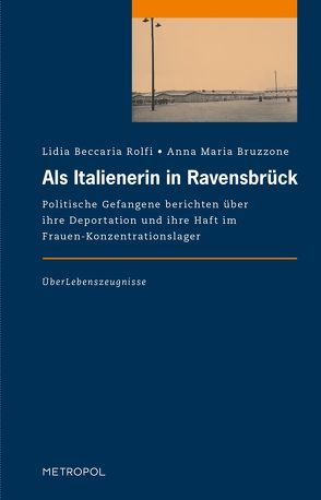 Als Italienerin in Ravensbrück von Beccaria Rolfi,  Lidia, Bruzzone,  Anna Maria, Kempter,  Martina, Kootz,  Johanna