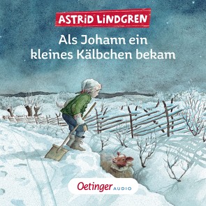 Als Johann ein kleines Kälbchen bekam von Fischer,  Jens, Illert,  Ursula, Kapoun,  Senta, Lindgren,  Astrid, Törnqvist,  Marit, Weis,  Peter