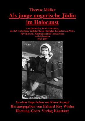 Als junge ungarische Jüdin im Holocaust von Rühlig,  Cornelia, Strompf,  Klara, Therese,  Müller, Wiehn,  Erhard Roy