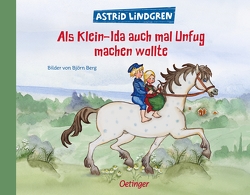 Als Klein-Ida auch mal Unfug machen wollte von Berg,  Björn, Kornitzky,  Anna-Liese, Lindgren,  Astrid