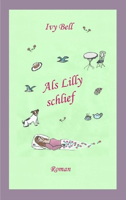 Als Lilly schlief von Bell,  Ivy