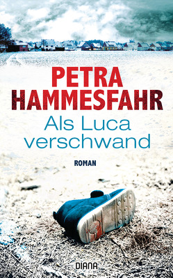 Als Luca verschwand von Hammesfahr,  Petra