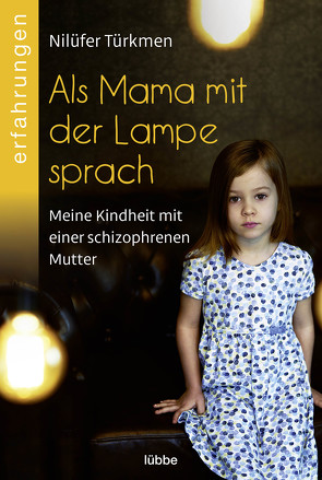 Als Mama mit der Lampe sprach von Türkmen,  Nilüfer