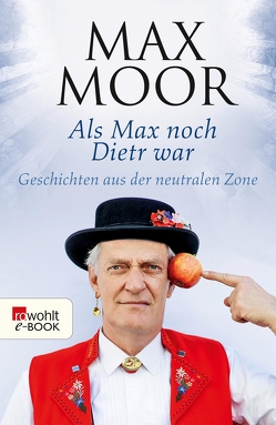 Als Max noch Dietr war von Moor,  Max