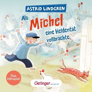 Als Michel eine Heldentat vollbrachte von Brügger,  Katja, Buch,  Achim, conception,  CSC creative sound, Cubela,  Jennifer, Danowski,  Katja, Faber,  Dieter, Greis,  Julian, Gustavus,  Frank, Henn,  Astrid, Kirsch,  Jonas, Kriegeskotte,  Hedi, Libbach,  Gabriele, Lindgren,  Astrid, Marmon,  Uticha, Mock,  Deborah, Nachtmann,  Julia, Nachtmann,  Luis, Peters,  Karl Kurt, Prelle,  Michael, Riedeberger,  June, Riedel,  Georg, Wolfien,  Verena