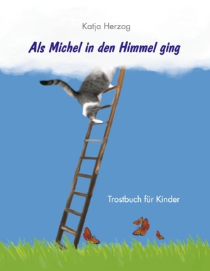 Als Michel in den Himmel ging von Herzog,  Katja