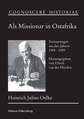 Als Missionar in Ostafrika von Heyden,  Ulrich van der, Oelke,  Heinrich Julius