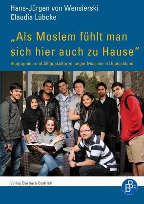 „Als Moslem fühlt man sich hier auch zu Hause“ von Lübcke,  Claudia, von Wensierski,  Hans-Jürgen