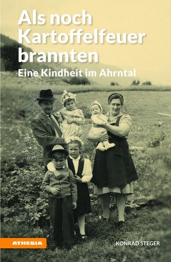 Als noch Kartoffelfeuer brannten von Steger,  Konrad