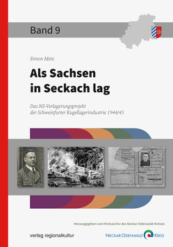Als Sachsen in Seckach lag von Kreisarchiv des Neckar-Odenwald-Kreises, Metz,  Simon