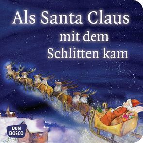 Als Santa Claus mit dem Schlitten kam. Mini-Bilderbuch von Brandt,  Susanne, Lefin,  Petra