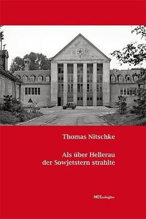 Als über Hellerau der Sowjetstern strahlte von Nitschke,  Thomas