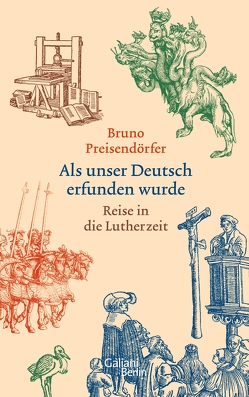 Als unser Deutsch erfunden wurde von Preisendörfer,  Bruno