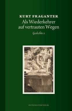 Als Wiederkehrer auf vertrauten Wegen von Fraganter,  Kurt