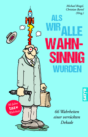 Als wir alle wahnsinnig wurden von Bartel,  Christian, Ringel,  Michael