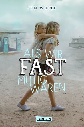 Als wir fast mutig waren von Hachmeister,  Sylke, White,  Jen