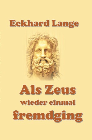Als Zeus wieder einmal fremdging… von Lange,  Eckhard