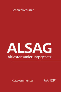 ALSAG Altlastensanierungsgesetz von Scheichl,  Andrew P., Zauner,  Roland