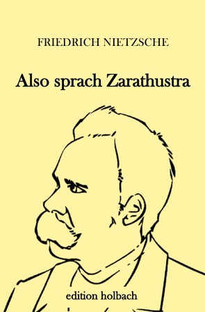 Also sprach Zarathustra von Nietzsche,  Friedrich