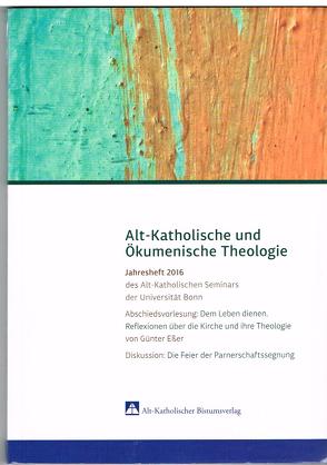 Alt-Katholische und Ökumenische Theologie Jahresheft 16 von Andreas,  Krebs