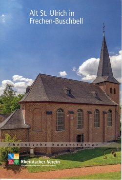 Alt St. Ulrich in Frechen-Buschbell von Bock,  Martin, Vaupel,  Bettina