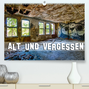 Alt und vergessen (Premium, hochwertiger DIN A2 Wandkalender 2021, Kunstdruck in Hochglanz) von Kulla,  Alexander