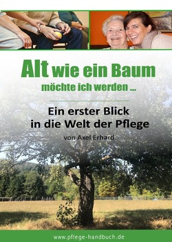 Alt wie ein Baum von Erhard,  Axel