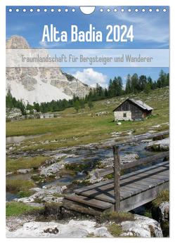 Alta Badia – Traumlandschaft für Bergsteiger und Wanderer (Wandkalender 2024 DIN A4 hoch), CALVENDO Monatskalender von Dietsch,  Monika